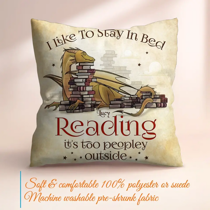 Custom Personalized Reading Book Pillow Cover - Gift Idea For Book Lover - I Like To Stay In Bed Reading It's Too Peopley Outside