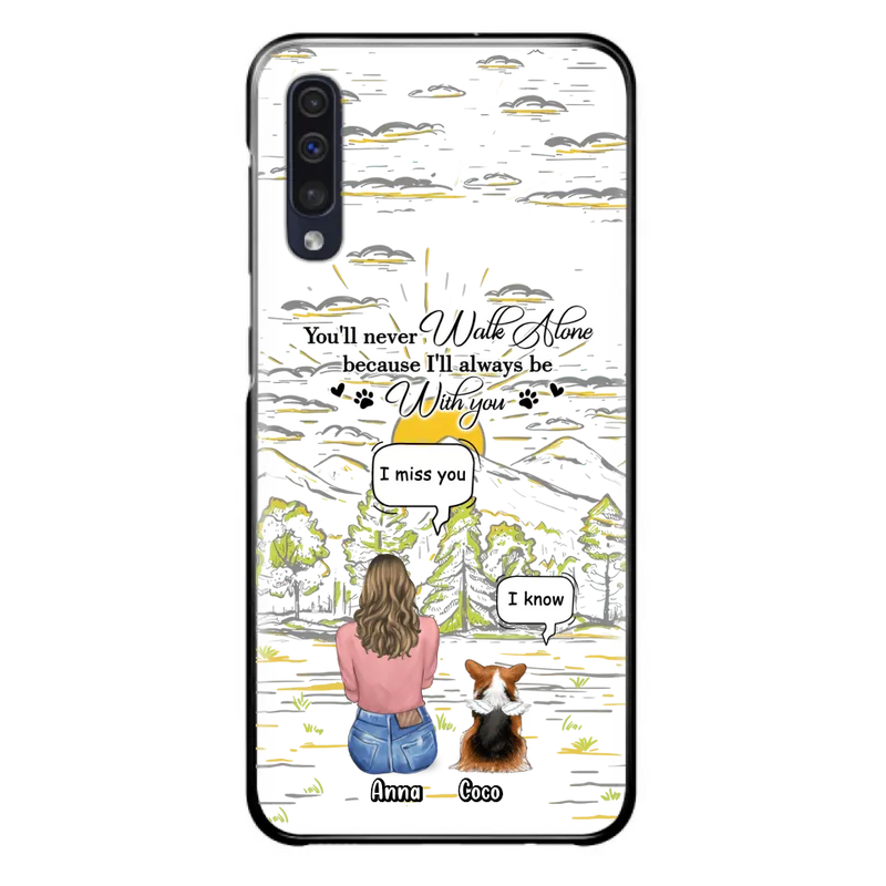 Custom Personalized Memorial iPhone/ Samsung Cases - Gift Idea For Pet Owner with up to 4 Pets - You'll Never Walk Alone Because I'll Always Be With You