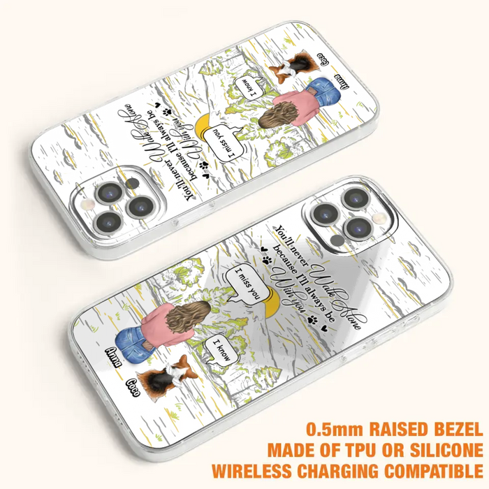 Custom Personalized Memorial iPhone/ Samsung Cases - Gift Idea For Pet Owner with up to 4 Pets - You'll Never Walk Alone Because I'll Always Be With You