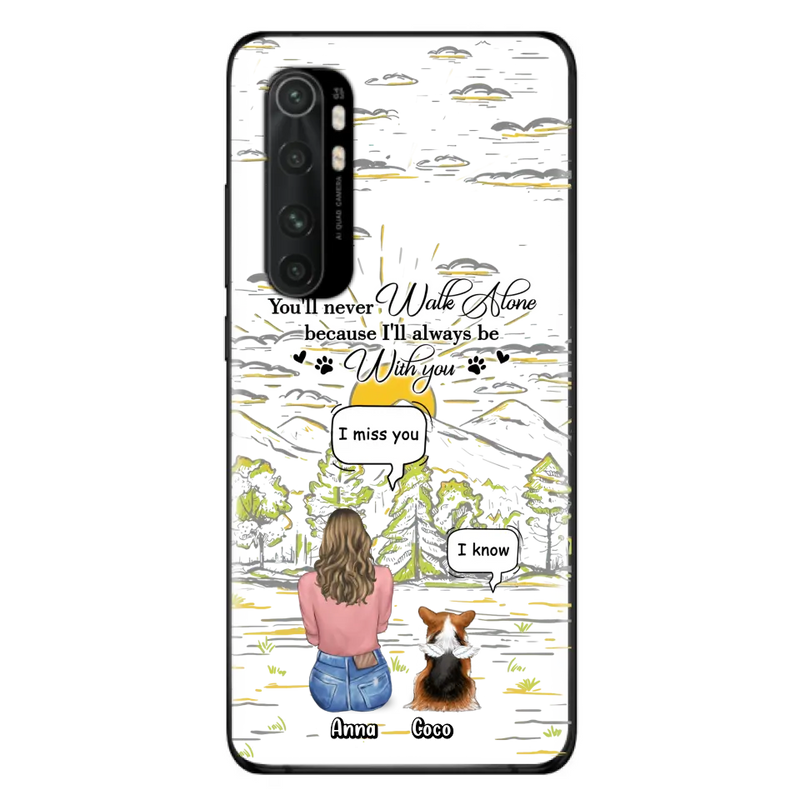 Custom Personalized Memorial Phone Cases For Xiaomi/ Oppo/ Huawei - Gift Idea For Pet Owner with up to 4 Pets - You'll Never Walk Alone Because I'll Always Be With You