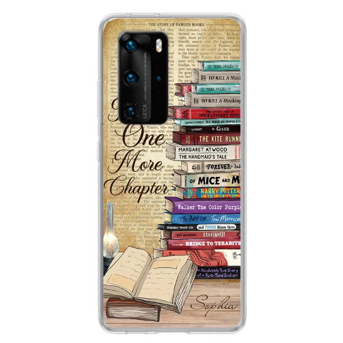 Custom Personalized Reading Book Phone Case - Gift Idea For Book Lovers - Just One More Chapter Case For Xiaomi/ Oppo/ Huawei