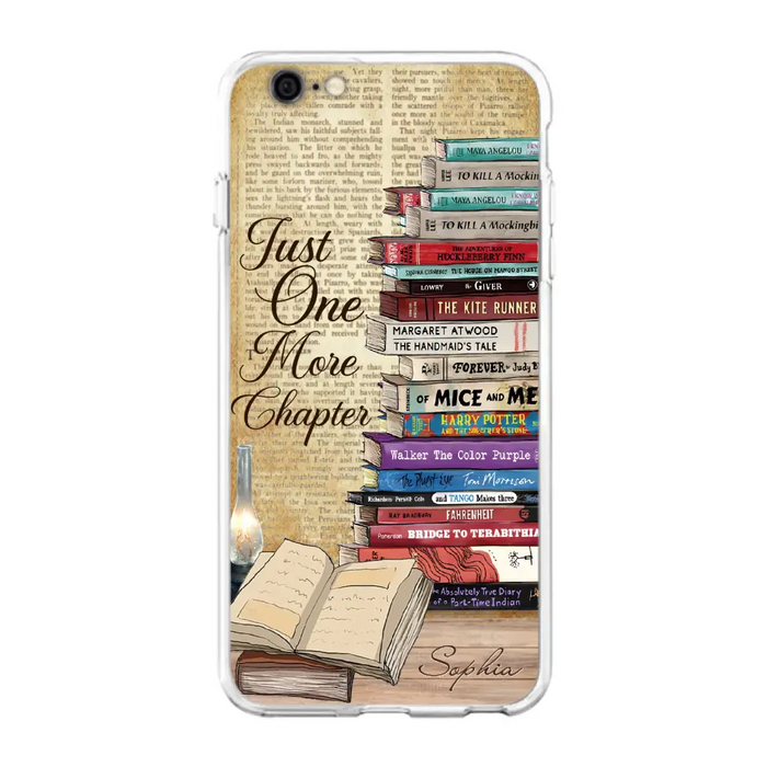 Custom Personalized Reading Book Phone Case - Gift Idea For Book Lovers - Just One More Chapter - Case For iPhone/ Samsung