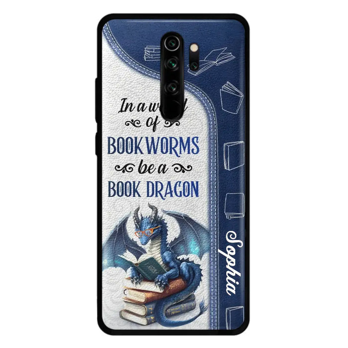 Custom Personalized Book Dragon Phone Case - Gift Idea For Book Lovers - In A World Of Bookworms Be A Book Dragon - Case For Xiaomi/ Oppo/ Huawei