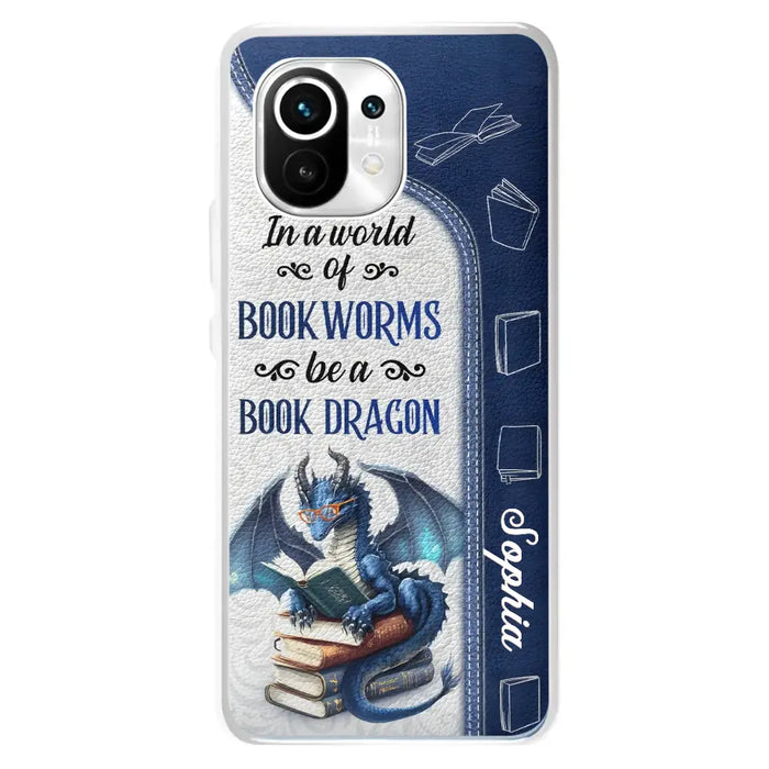 Custom Personalized Book Dragon Phone Case - Gift Idea For Book Lovers - In A World Of Bookworms Be A Book Dragon - Case For Xiaomi/ Oppo/ Huawei