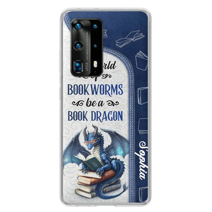 Custom Personalized Book Dragon Phone Case - Gift Idea For Book Lovers - In A World Of Bookworms Be A Book Dragon - Case For Xiaomi/ Oppo/ Huawei