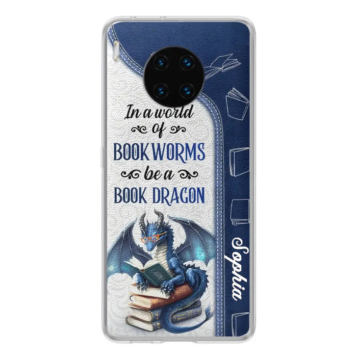 Custom Personalized Book Dragon Phone Case - Gift Idea For Book Lovers - In A World Of Bookworms Be A Book Dragon - Case For Xiaomi/ Oppo/ Huawei