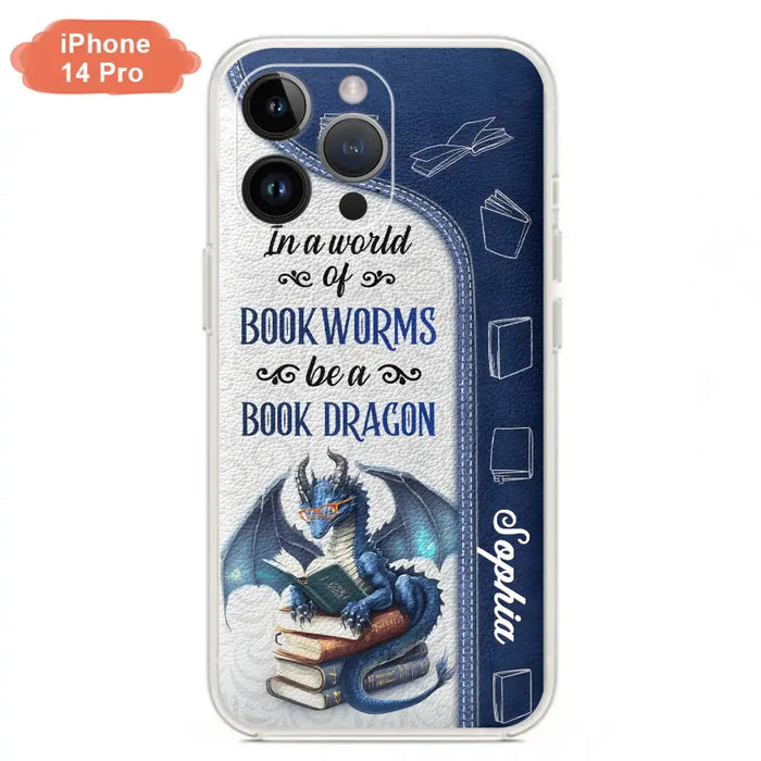 Custom Personalized Book Dragon Phone Case - Gift Idea For Book Lovers - In A World Of Bookworms Be A Book Dragon - Case For iPhone/ Samsung