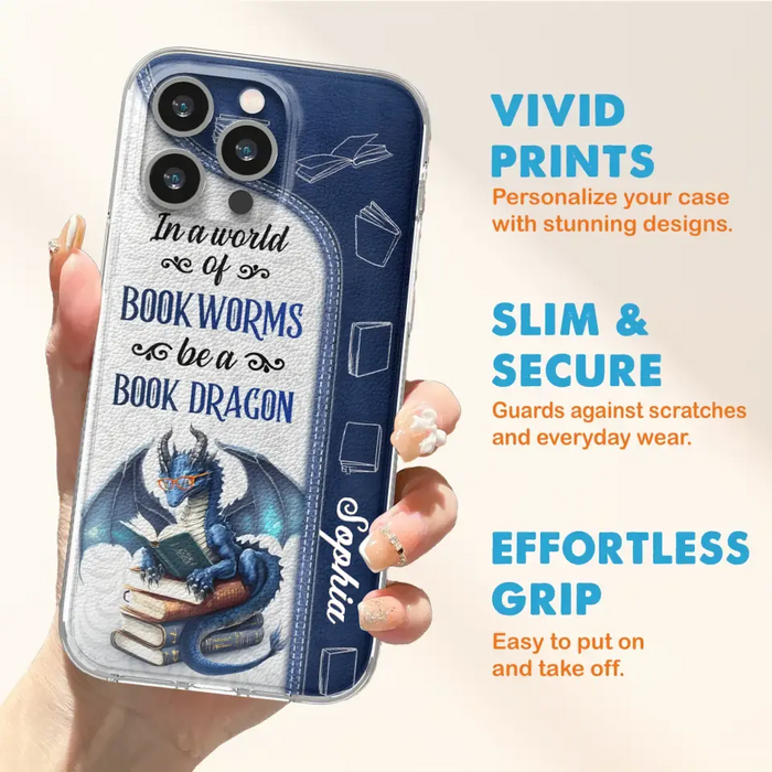 Custom Personalized Book Dragon Phone Case - Gift Idea For Book Lovers - In A World Of Bookworms Be A Book Dragon - Case For iPhone/ Samsung