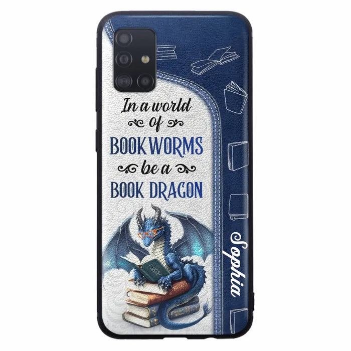 Custom Personalized Book Dragon Phone Case - Gift Idea For Book Lovers - In A World Of Bookworms Be A Book Dragon - Case For iPhone/ Samsung