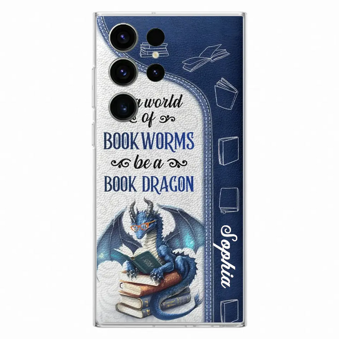 Custom Personalized Book Dragon Phone Case - Gift Idea For Book Lovers - In A World Of Bookworms Be A Book Dragon - Case For iPhone/ Samsung