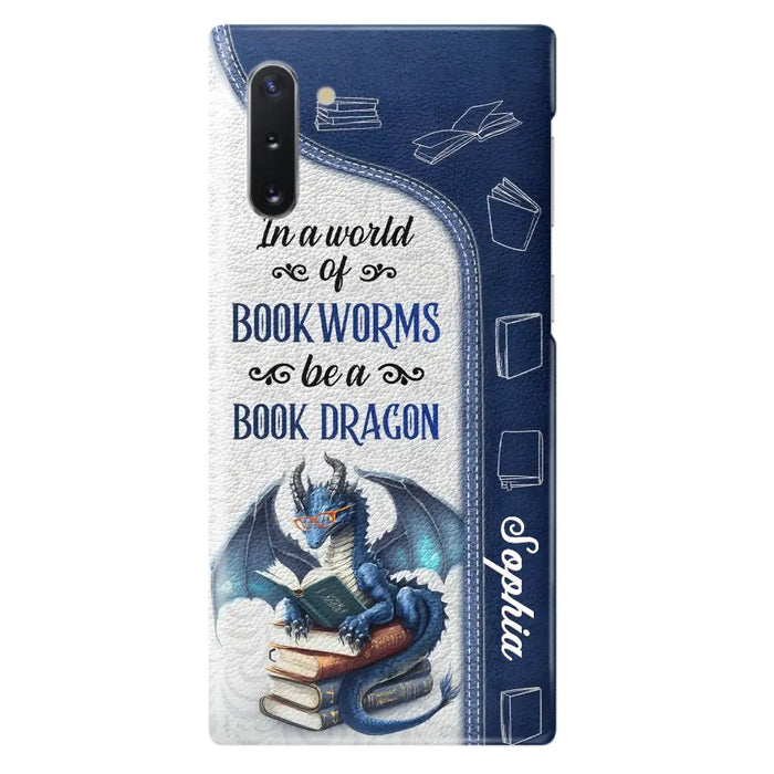 Custom Personalized Book Dragon Phone Case - Gift Idea For Book Lovers - In A World Of Bookworms Be A Book Dragon - Case For iPhone/ Samsung