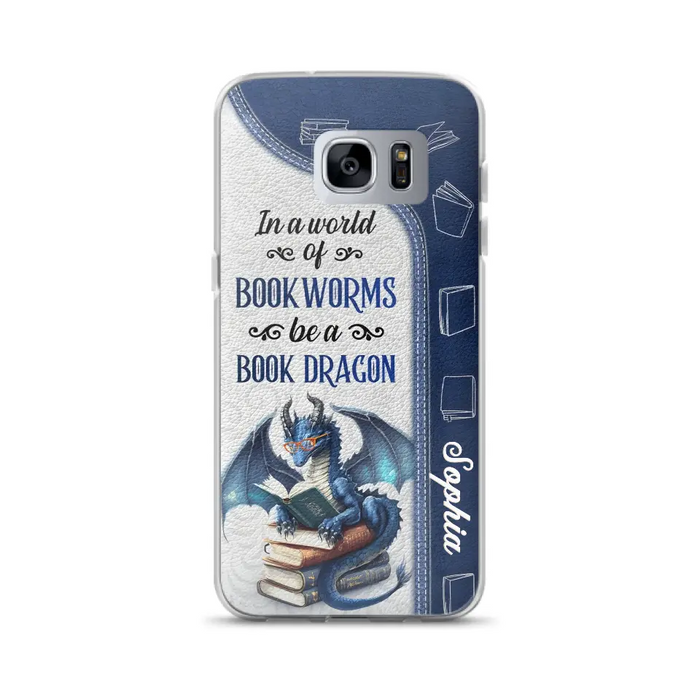 Custom Personalized Book Dragon Phone Case - Gift Idea For Book Lovers - In A World Of Bookworms Be A Book Dragon - Case For iPhone/ Samsung