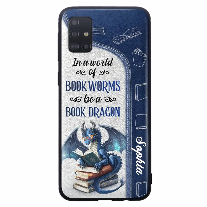 Custom Personalized Book Dragon Phone Case - Gift Idea For Book Lovers - In A World Of Bookworms Be A Book Dragon - Case For iPhone/ Samsung