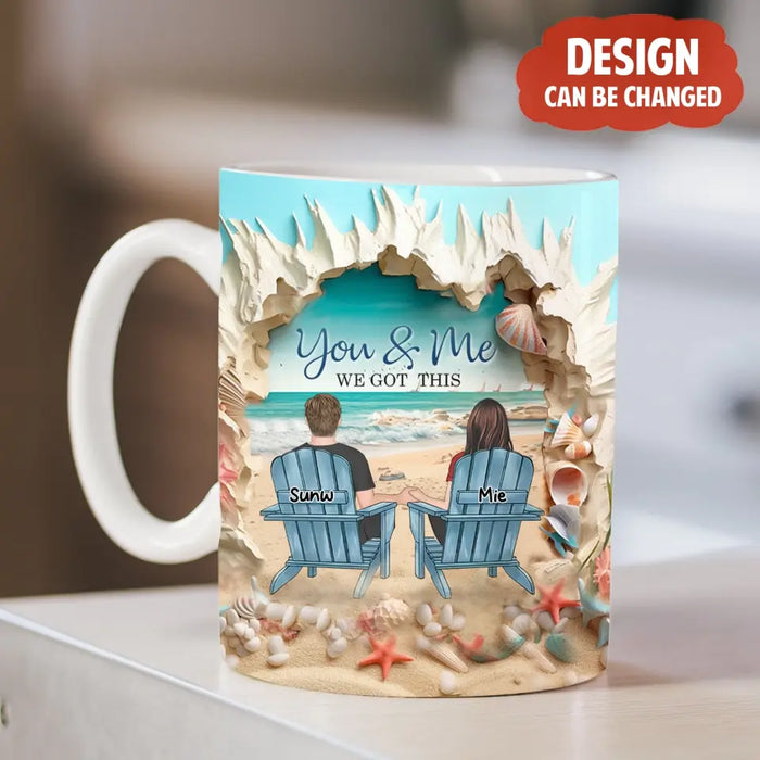 Custom Personalized Couple Beach 3D Inflated Effect Coffee Mug - Gift Idea For Couple - You & Me We Got This