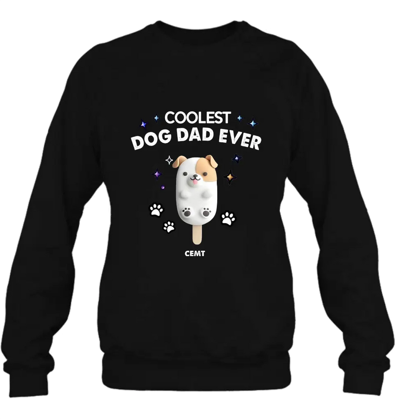 Personalized Dog Popsicles T-Shirt/Long Sleeve/Sweatshirt/Hoodie - Gift Idea For Dog Lover - Coolest Dog Dad Ever