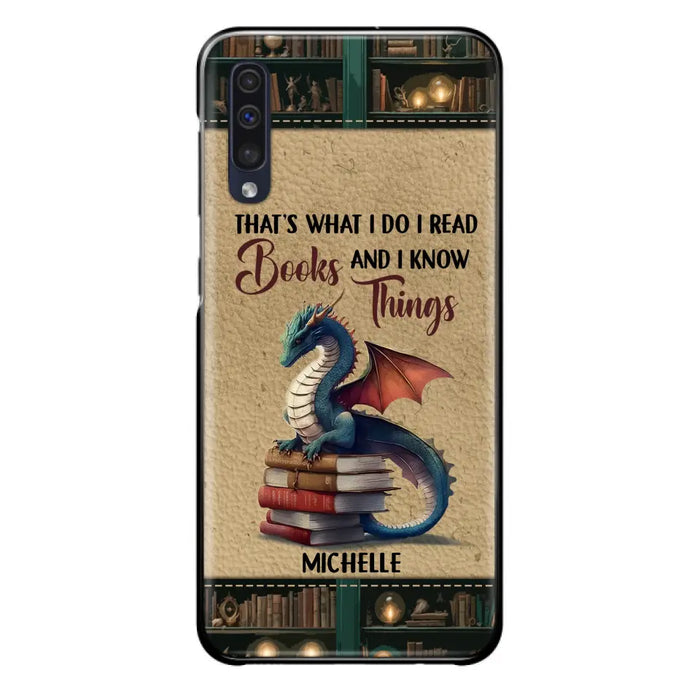 Custom Personalized Book Dragon Phone Case - Gift Idea For Book Lovers - That's What I Do I Read Books And I Know Things - Case For iPhone/ Samsung