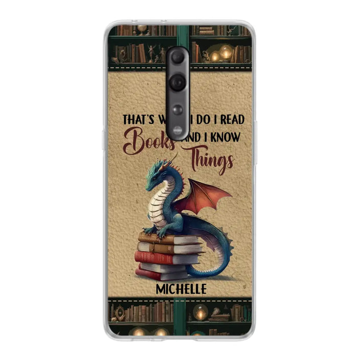 Custom Personalized Book Dragon Phone Case - Gift Idea For Book Lovers - That's What I Do I Read Books And I Know Things - Case For Xiaomi/ Oppo/ Huawei