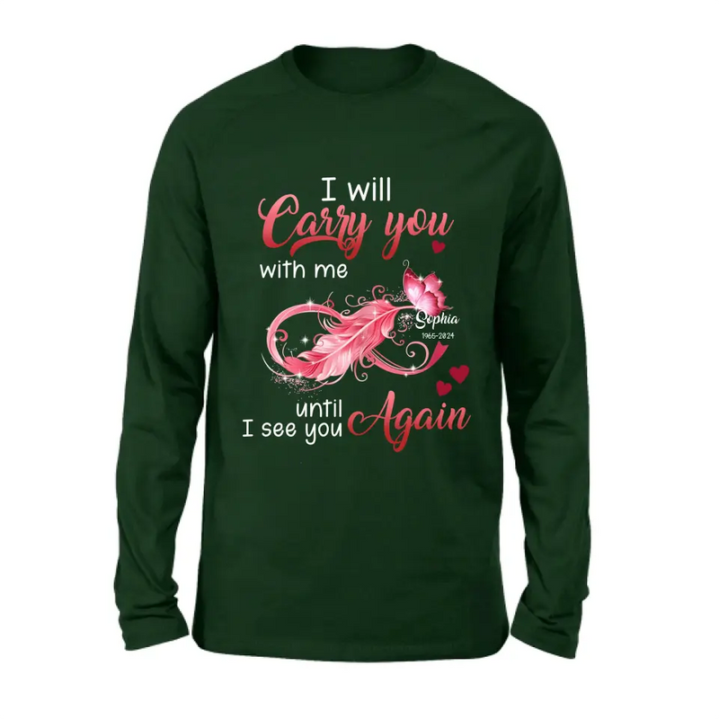 Personalized Memorial Butterfly Infinity Black Shirt/Hoodie - Memorial Gift Idea For Family Member - I Will Carry You With Me Until I See You Again