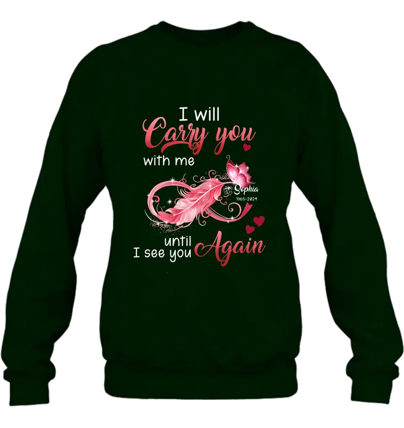 Personalized Memorial Butterfly Infinity Black Shirt/Hoodie - Memorial Gift Idea For Family Member - I Will Carry You With Me Until I See You Again