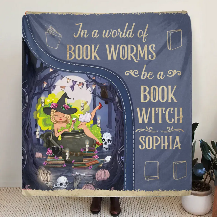 Custom Personalized Book Witch Quilt/Fleece Throw Blanket - Gift Idea For Books Lover - In A World Of Book Worms Be A Book Witch