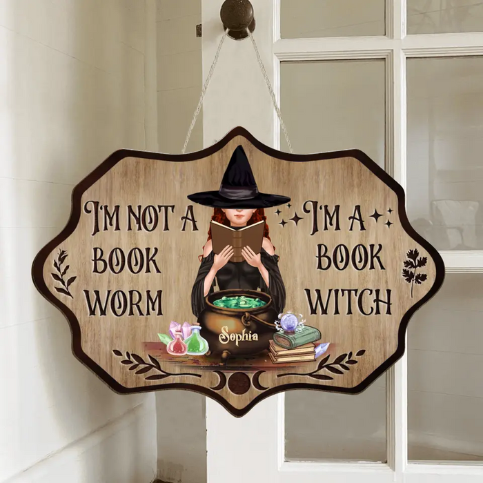 Custom Personalized Book Witch Wooden Sign - Gift Idea For Book Lover - I'm Not A Book Worm I'm A Book Witch