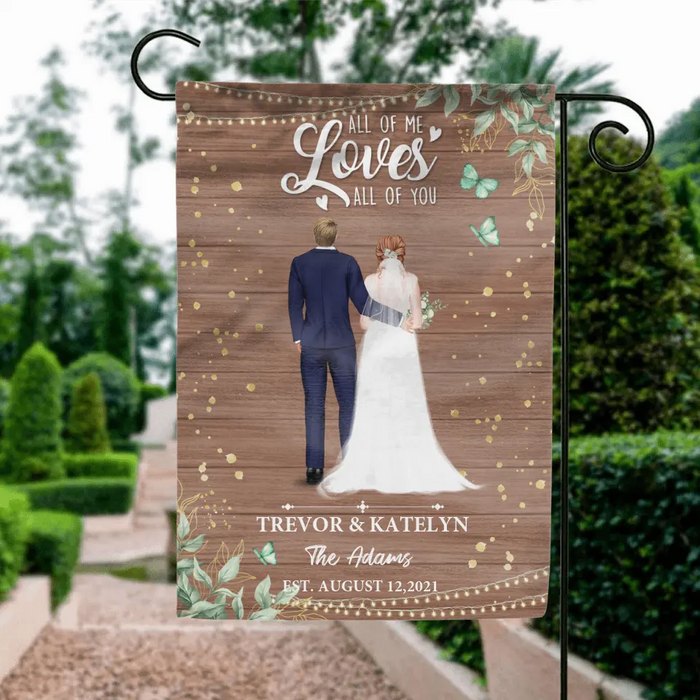 Custom Personalized Wedding Flag - Wedding Gift For Couple - All Of Me Loves All Of You