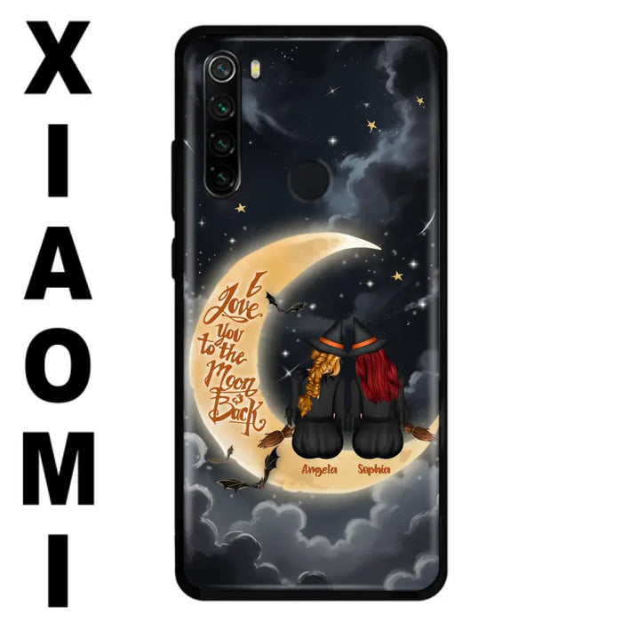 Custom Personalized Witches Phone Case For Xiaomi/ Oppo/ Huawei - Gift Idea For Friend -Memorial Gift - I Love You To The Moon & Back