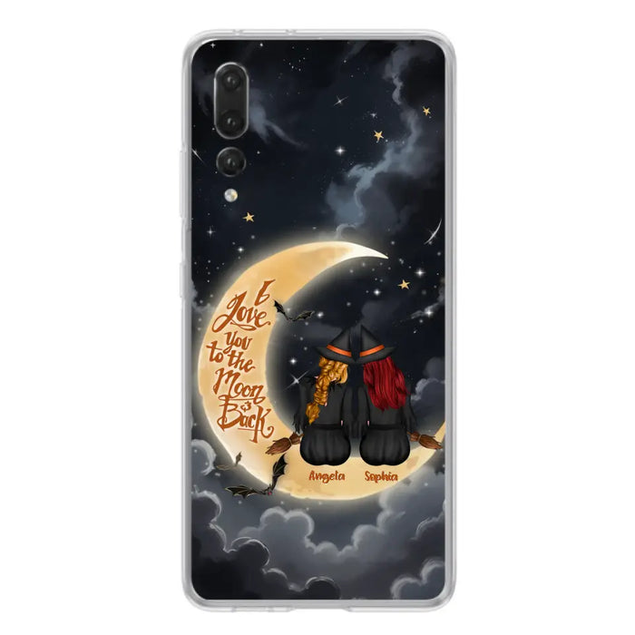 Custom Personalized Witches Phone Case For Xiaomi/ Oppo/ Huawei - Gift Idea For Friend -Memorial Gift - I Love You To The Moon & Back