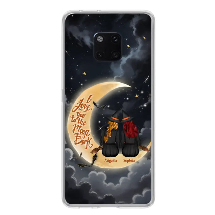 Custom Personalized Witches Phone Case For Xiaomi/ Oppo/ Huawei - Gift Idea For Friend -Memorial Gift - I Love You To The Moon & Back