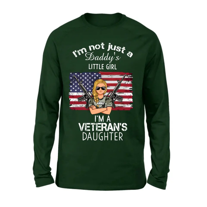 Custom Personalized Veteran's Daughter T-Shirt/ Long Sleeve/ Sweatshirt/ Hoodie - Gift Idea For Veteran/ Daughter - I'm Not Just A Daddy's Little Girl I'm A Veteran's Daughter