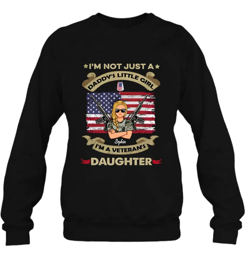 Custom Personalized Veteran's Daughter T-Shirt/ Long Sleeve/ Sweatshirt/ Hoodie - Gift Idea For Veteran - I'm Not Just A Daddy's Little Girl I'm A Veteran's Daughter
