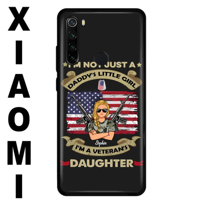 Custom Personalized Veteran's Daughter Phone Case - Gift Idea For Veteran/ Daughter - I'm Not Just A Daddy's Little Girl I'm A Veteran's Daughter - Case For Xiaomi/ Oppo/ Huawei