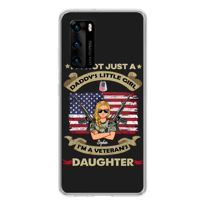 Custom Personalized Veteran's Daughter Phone Case - Gift Idea For Veteran/ Daughter - I'm Not Just A Daddy's Little Girl I'm A Veteran's Daughter - Case For Xiaomi/ Oppo/ Huawei