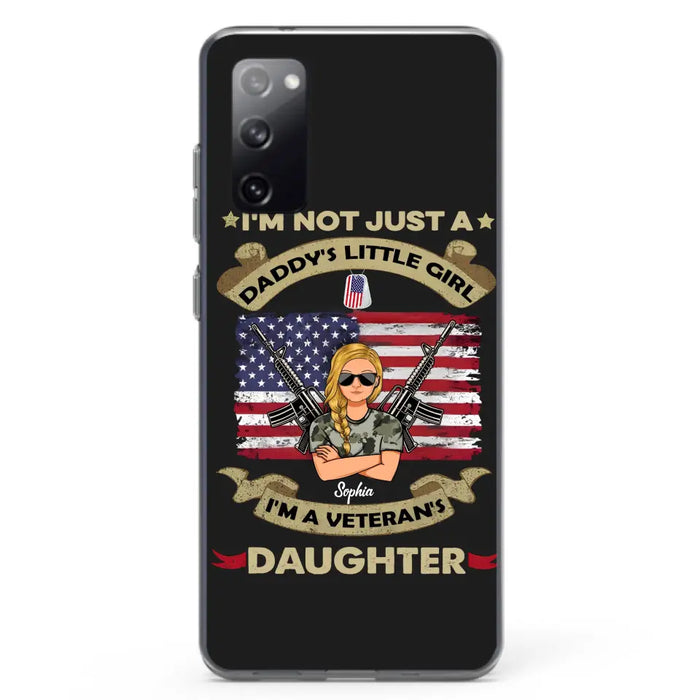 Custom Personalized Veteran's Daughter Phone Case - Gift Idea For Veteran/ Daughter - I'm Not Just A Daddy's Little Girl I'm A Veteran's Daughter - Case For iPhone/ Samsung