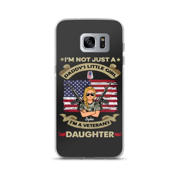 Custom Personalized Veteran's Daughter Phone Case - Gift Idea For Veteran/ Daughter - I'm Not Just A Daddy's Little Girl I'm A Veteran's Daughter - Case For iPhone/ Samsung