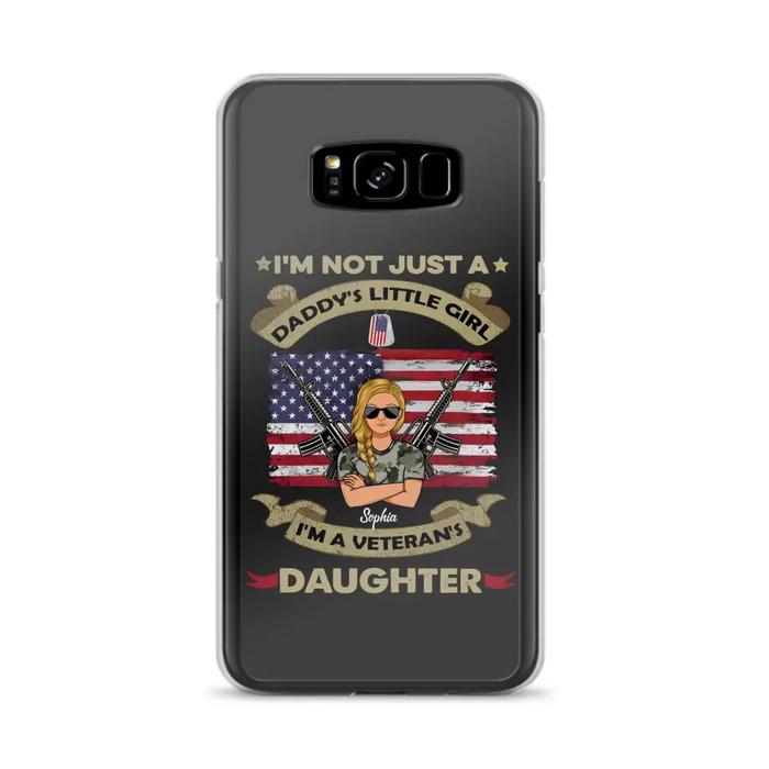 Custom Personalized Veteran's Daughter Phone Case - Gift Idea For Veteran/ Daughter - I'm Not Just A Daddy's Little Girl I'm A Veteran's Daughter - Case For iPhone/ Samsung