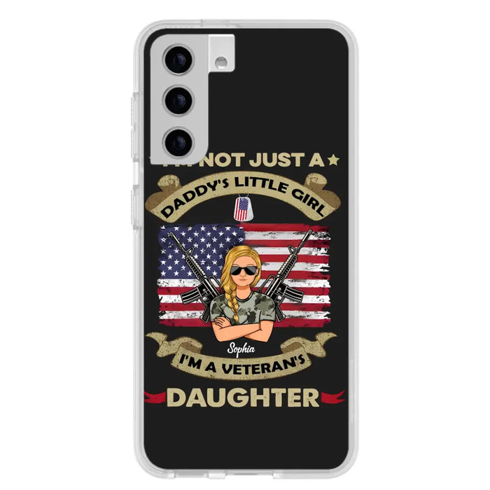 Custom Personalized Veteran's Daughter Phone Case - Gift Idea For Veteran/ Daughter - I'm Not Just A Daddy's Little Girl I'm A Veteran's Daughter - Case For iPhone/ Samsung