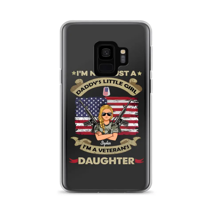 Custom Personalized Veteran's Daughter Phone Case - Gift Idea For Veteran/ Daughter - I'm Not Just A Daddy's Little Girl I'm A Veteran's Daughter - Case For iPhone/ Samsung