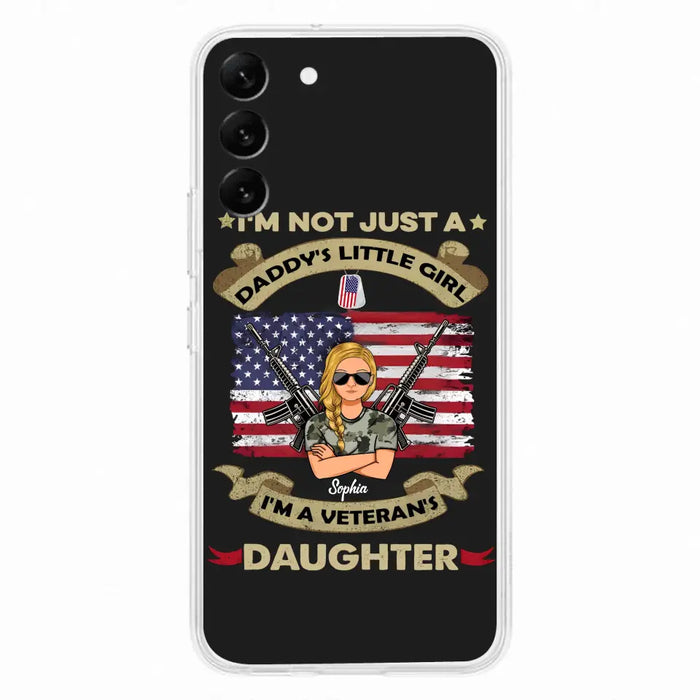 Custom Personalized Veteran's Daughter Phone Case - Gift Idea For Veteran/ Daughter - I'm Not Just A Daddy's Little Girl I'm A Veteran's Daughter - Case For iPhone/ Samsung