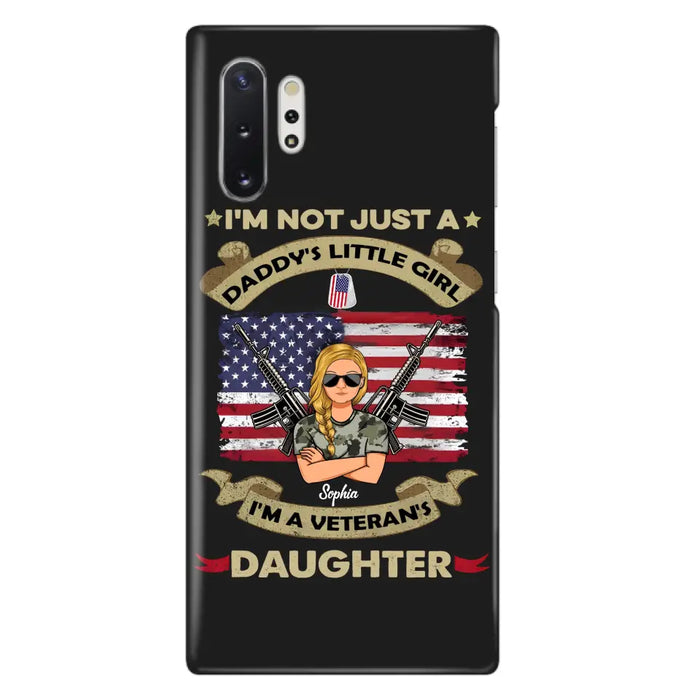 Custom Personalized Veteran's Daughter Phone Case - Gift Idea For Veteran/ Daughter - I'm Not Just A Daddy's Little Girl I'm A Veteran's Daughter - Case For iPhone/ Samsung