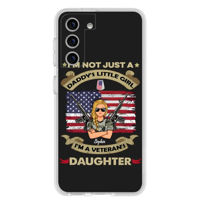 Custom Personalized Veteran's Daughter Phone Case - Gift Idea For Veteran/ Daughter - I'm Not Just A Daddy's Little Girl I'm A Veteran's Daughter - Case For iPhone/ Samsung