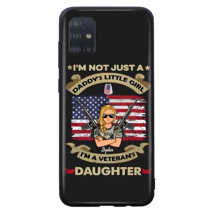 Custom Personalized Veteran's Daughter Phone Case - Gift Idea For Veteran/ Daughter - I'm Not Just A Daddy's Little Girl I'm A Veteran's Daughter - Case For iPhone/ Samsung