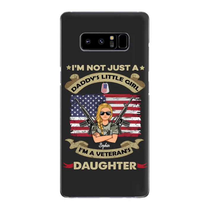 Custom Personalized Veteran's Daughter Phone Case - Gift Idea For Veteran/ Daughter - I'm Not Just A Daddy's Little Girl I'm A Veteran's Daughter - Case For iPhone/ Samsung