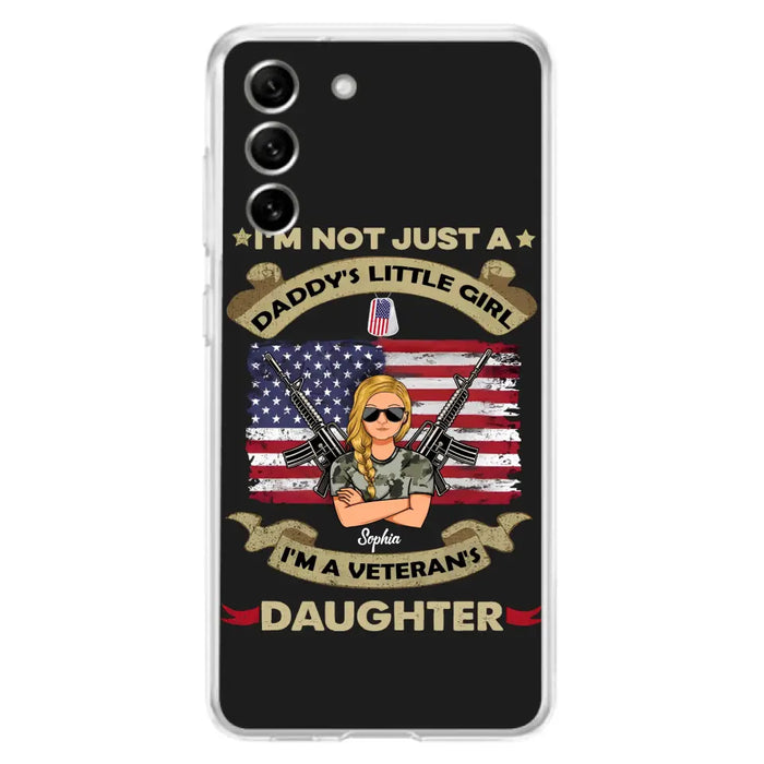 Custom Personalized Veteran's Daughter Phone Case - Gift Idea For Veteran/ Daughter - I'm Not Just A Daddy's Little Girl I'm A Veteran's Daughter - Case For iPhone/ Samsung