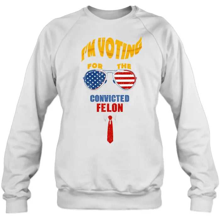 Support For The Convicted Felon T-shirt/ Long Sleeve/ Sweatshirt/ Hoodie