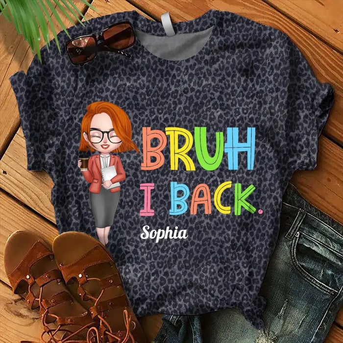 Custom Personalized Teacher AOP T-shirt - Gift Idea For Teacher - Bruh I Back