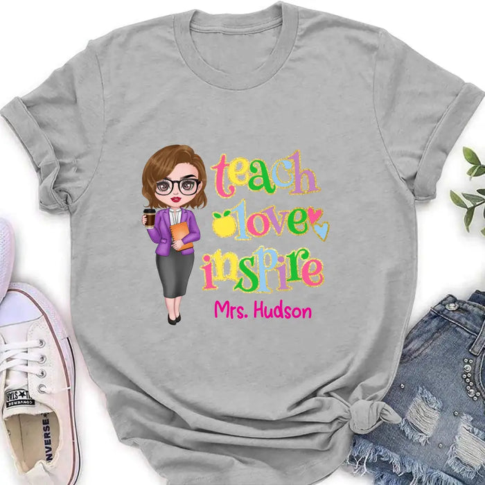Custom Personalized Teacher Shirt/ Hoodie - Gift Idea To Teacher - Teach Love Inspire