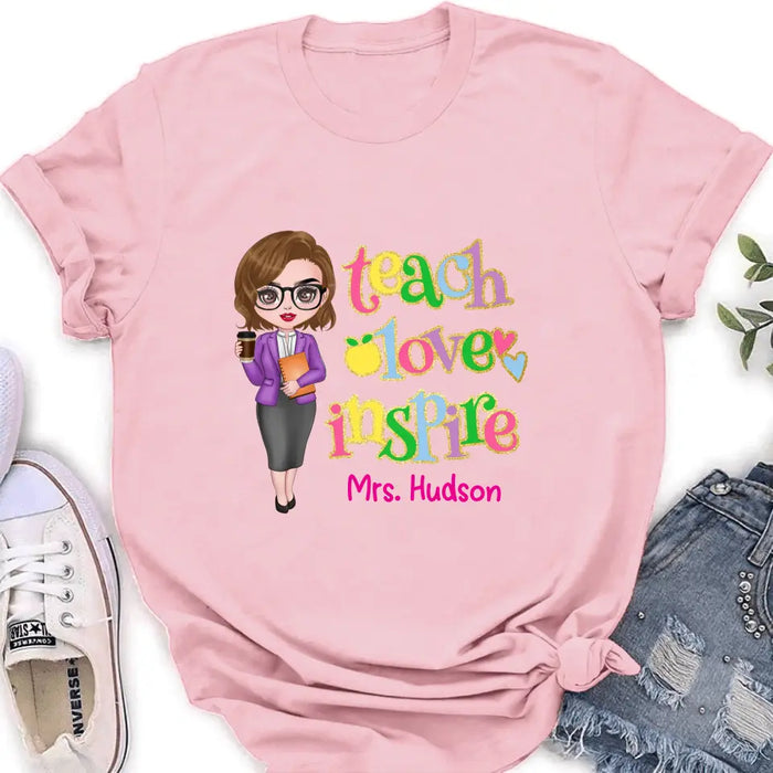 Custom Personalized Teacher Shirt/ Hoodie - Gift Idea To Teacher - Teach Love Inspire