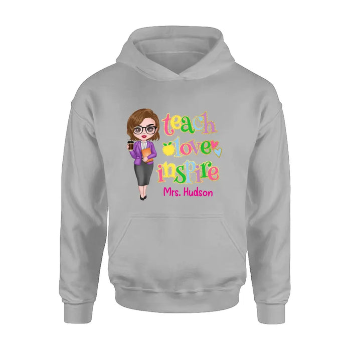 Custom Personalized Teacher Shirt/ Hoodie - Gift Idea To Teacher - Teach Love Inspire