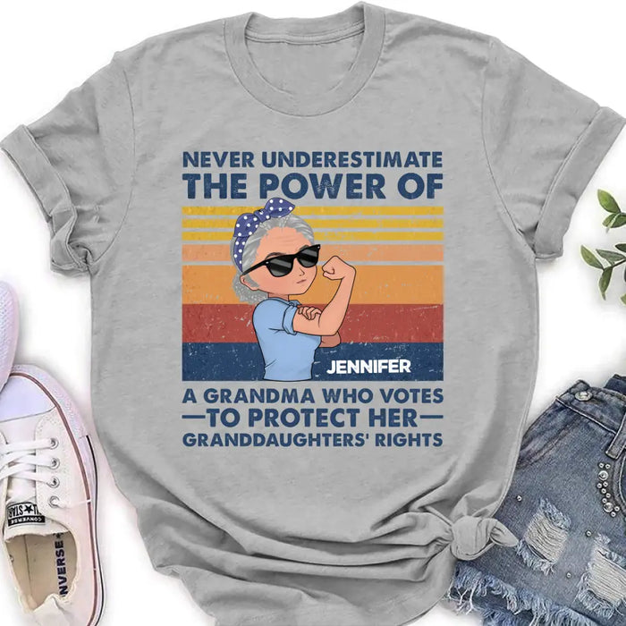 Custom Personalized Grandma Votes T-shirt/ Long Sleeve/ Sweatshirt/ Hoodie - Gift Idea For Grandma - Never Underestimate The Power Of A Grandma Who Votes To Protect Her Granddaughters' Rights